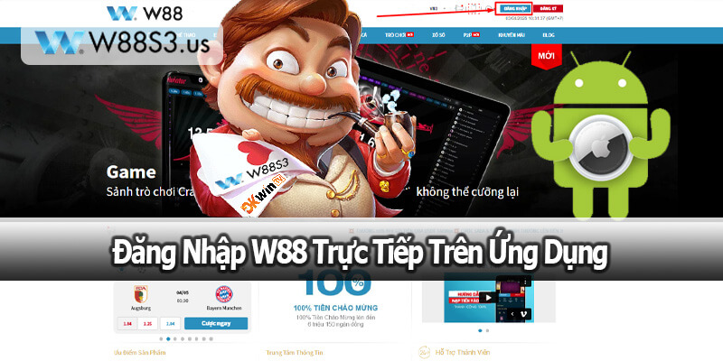 Đăng Nhập W88 Trực Tiếp Trên Ứng Dụng