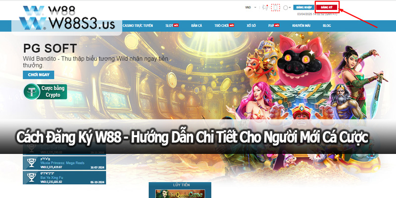 Cách Đăng Ký W88 - Hướng Dẫn Chi Tiết Cho Người Mới Cá Cược