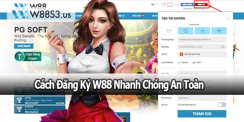 Cách Đăng Ký W88 Nhanh Chóng An Toàn